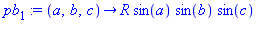 pb[1] := proc (a, b, c) options operator, arrow; R*sin(a)*sin(b)*sin(c) end proc