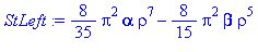 StLeft := 8/35*Pi^2*alpha*rho^7-8/15*Pi^2*beta*rho^5