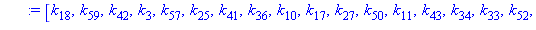 [k[18], k[59], k[42], k[3], k[57], k[25], k[41], k[36], k[10], k[17], k[27], k[50], k[11], k[43], k[34], k[33], k[52], k[1], k[2], k[9], k[44], k[35], k[26], k[49], k[30], k[5], k[47], k[62], k[45], k...