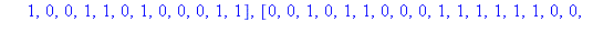 [[0, 1, 0, 0, 1, 0, 0, 0, 0, 1, 0, 0, 0, 1, 1, 1, 0, 0, 0, 0, 0, 0, 0, 0, 0, 0, 0, 0, 0, 0, 0, 0, 0, 1, 0, 1, 1, 1, 1, 0, 0, 1, 1, 1, 1, 0, 1, 1], [1, 1, 1, 1, 0, 0, 1, 1, 0, 0, 1, 0, 0, 1, 0, 1, 1, 1...