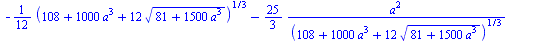 `+`(`*`(`/`(1, 6), `*`(`^`(`+`(108, `*`(1000, `*`(`^`(a, 3))), `*`(12, `*`(`^`(`+`(81, `*`(1500, `*`(`^`(a, 3)))), `/`(1, 2))))), `/`(1, 3)))), `/`(`*`(`/`(50, 3), `*`(`^`(a, 2))), `*`(`^`(`+`(108, `*...