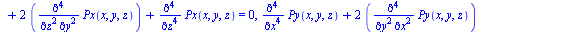 `assign`(sistema, [`+`(diff(Px(x, y, z), `$`(x, 4)), `*`(2, `*`(diff(Px(x, y, z), `$`(x, 2), `$`(y, 2)))), `*`(2, `*`(diff(Px(x, y, z), `$`(x, 2), `$`(z, 2)))), diff(Px(x, y, z), `$`(y, 4)), `*`(2, `*...