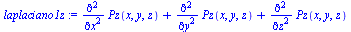 `assign`(laplaciano1z, `+`(diff(Pz(x, y, z), `$`(x, 2)), diff(Pz(x, y, z), `$`(y, 2)), diff(Pz(x, y, z), `$`(z, 2))))