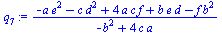 `/`(`*`(`+`(`-`(`*`(a, `*`(`^`(e, 2)))), `-`(`*`(c, `*`(`^`(d, 2)))), `*`(4, `*`(a, `*`(c, `*`(f)))), `*`(b, `*`(e, `*`(d))), `-`(`*`(f, `*`(`^`(b, 2)))))), `*`(`+`(`-`(`*`(`^`(b, 2))), `*`(4, `*`(c, ...