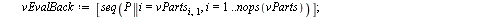 `assign`(makeTab, proc () local vParts, vEvalTo, vEvalBack, vIndets, U, V, v; `assign`(vParts, sort(convert(args[1], multiset), proc (x, y) evalb(`<`(y[2], x[2])) end proc)); `assign`(vEvalBack, [seq(...
