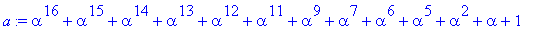 a := alpha^16+alpha^15+alpha^14+alpha^13+alpha^12+a...