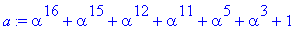a := alpha^16+alpha^15+alpha^12+alpha^11+alpha^5+al...
