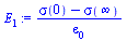 `assign`(E[1], `/`(`*`(`+`(sigma(0), `-`(sigma(infinity)))), `*`(epsilon[0])))