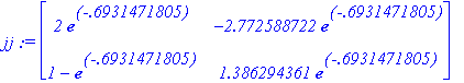 jj := matrix([[2*exp(-.6931471805), -2.772588722*ex...