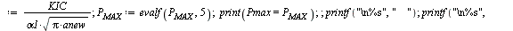 `assign`(pressure[Max], proc (a1, B1, c1, d1, P1, type1, k) local i, s, anew, cnew, Bnew, sigma, sigma1, alpha1, alphax, P, Q, Q1, K, KI1, KIC; with(plots, implicitplot); print(