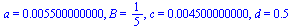 a = 0.5500000000e-2, B = `/`(1, 5), c = 0.4500000000e-2, d = .5