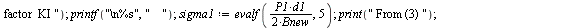 `assign`(pressure[Estm], proc (a1, B1, c1, d1, P1, type1, k, tlim, t0, y0, y1) local st, st2, ineq, ineq2, i, s, anew, cnew, Bnew, sigma, sigma1, alpha1, alphax, Q, P, Q1, K; global P2, KIC, KI1, KI2;...