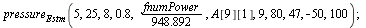 pressure[Estm](5, 25, 8, .8, `*`(fnumPower, `*`(`/`(948.892))), A[9][1], 9, 80, 47, -50, 100); 1