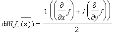 diff(f,conjugate(z)) = 1/2*(diff(f,x)+I*diff(f,y))