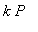 k*P