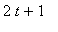 2*t+1