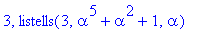 3, listells(3,alpha^5+alpha^2+1,alpha)