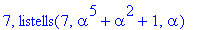 7, listells(7,alpha^5+alpha^2+1,alpha)