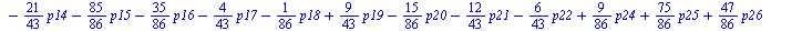 `+`(`-`(`*`(`/`(37, 43), `*`(p1))), `*`(`/`(21, 43), `*`(p2)), `*`(`/`(1, 86), `*`(p3)), `*`(`/`(85, 86), `*`(p4)), `*`(`/`(37, 43), `*`(p5)), `*`(`/`(13, 43), `*`(p6)), `-`(`*`(`/`(42, 43), `*`(p7)))...