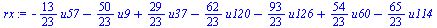 `+`(`-`(`*`(`/`(13, 23), `*`(u57))), `-`(`*`(`/`(50, 23), `*`(u9))), `*`(`/`(29, 23), `*`(u37)), `-`(`*`(`/`(62, 23), `*`(u120))), `-`(`*`(`/`(93, 23), `*`(u126))), `*`(`/`(54, 23), `*`(u60)), `-`(`*`...