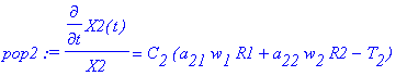 pop2 := diff(X2(t),t)/X2 = C[2]*(a[21]*w[1]*R1+a[22...