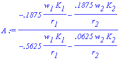 A := (-.1875*w[1]*K[1]/r[1]-.1875*w[2]*K[2]/r[2])/(...