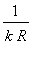 1/(k*R)