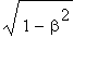 sqrt(1-beta^2)
