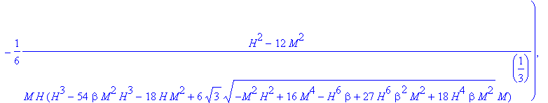 1/6*(H^3-54*beta*M^2*H^3-18*H*M^2+6*sqrt(3)*sqrt(-M...