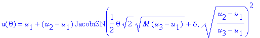 u(theta) = u[1]+(u[2]-u[1])*JacobiSN(1/2*theta*sqrt...