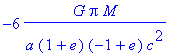 -6*G*Pi*M/(a*(1+e)*(-1+e)*c^2)