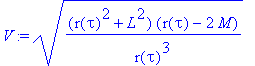 V := sqrt((r(tau)^2+L^2)*(r(tau)-2*M)/(r(tau)^3))