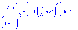 d(r)^2/((1-1/r)^2) = (1+diff(z(r),r)^2)*d(r)^2