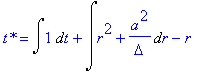 `t*` = Int(1,t)+Int(r^2+a^2/Delta,r)-r