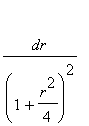 dr/((1+r^2/4)^2)