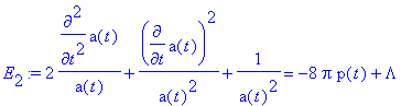 E[2] := 2*diff(a(t),`$`(t,2))/a(t)+diff(a(t),t)^2/(...