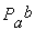 P[a]^b