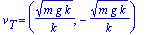 v[T] = (sqrt(m*g*k)/k, -sqrt(m*g*k)/k)