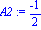 A2 := (-1)/2