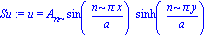 Su := u = A[n]*sin(n*Pi*x/a)*sinh(n*Pi*y/a)