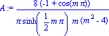 A := 8*(-1+cos(m*Pi))/(Pi*sinh(1/2*m*Pi)*m*(m^2-4))