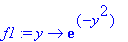f1 := proc (y) options operator, arrow; exp(-y^2) end proc