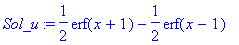 Sol_u := 1/2*erf(x+1)-1/2*erf(x-1)