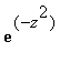 exp(-z^2)
