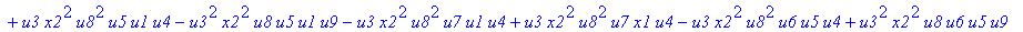 con := (-u7^2*u3*u1*u2*u0^2*u5+u7*x1*u1*u4^2*u2*u8^2+u4*u0^2*u8*u5*u2^2*u3+u4^2*u0*u8*u5*u1^2*x2+u9^2*x1*u3*u2*u6^2*u5-u2^2*u0*u6^2*x2*u9*x1-u2*u0*u6*u9^2*u7*u3^2-u2^2*u8*u6*x2*u9*x1^2+u9*x1*u3^2*u2^2*...
