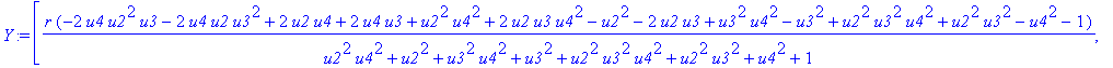 Y := [r*(-2*u4*u2^2*u3-2*u4*u2*u3^2+2*u2*u4+2*u4*u3+u2^2*u4^2+2*u2*u3*u4^2-u2^2-2*u2*u3+u3^2*u4^2-u3^2+u2^2*u3^2*u4^2+u2^2*u3^2-u4^2-1)/(u2^2*u4^2+u2^2+u3^2*u4^2+u3^2+u2^2*u3^2*u4^2+u2^2*u3^2+u4^2+1), ...