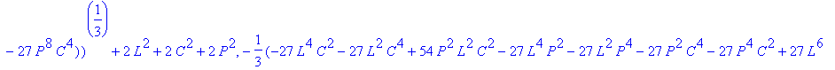 svals := 2/3*(-27*L^4*C^2-27*L^2*C^4+54*P^2*L^2*C^2...
