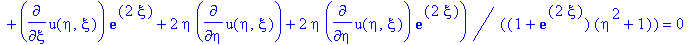 eq23_can := diff(u(eta,xi),`$`(eta,2))+diff(u(eta,xi),`$`(xi,2))+(-diff(u(eta,xi),xi)*eta^2-diff(u(eta,xi),xi)+diff(u(eta,xi),xi)*exp(2*xi)*eta^2+diff(u(eta,xi),xi)*exp(2*xi)+2*eta*diff(u(eta,xi),eta)+...