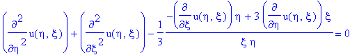 diff(u(eta,xi),`$`(eta,2))+diff(u(eta,xi),`$`(xi,2))-1/3*(-diff(u(eta,xi),xi)*eta+3*diff(u(eta,xi),eta)*xi)/xi/eta = 0