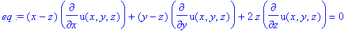 eq := (x-z)*diff(u(x,y,z),x)+(y-z)*diff(u(x,y,z),y)+2*z*diff(u(x,y,z),z) = 0
